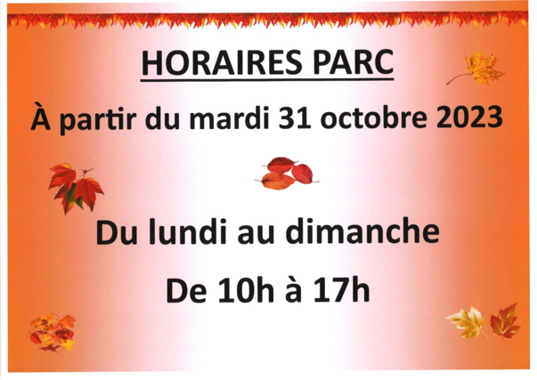 HORAIRES PARC à partir du 31 octobre 2023